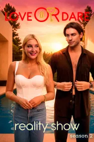 Reality Show. Love or Dare. Season 2