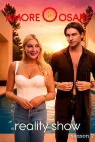 Reality show. Amore o Osare. Stagione 2