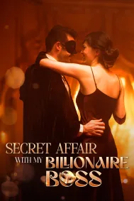 Secret Affair with My Billionaire Boss