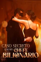 Caso Secreto com Meu Chefe Bilionário