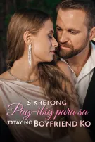 Sikretong Pag-Ibig para sa Tatay ng Boyfriend ko
