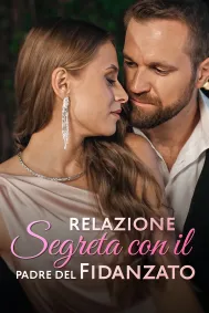 Relazione Segreta Con Il Padre del Fidanzato