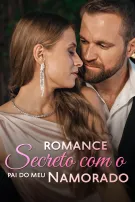 Romance Secreto com o Pai do Meu Namorado