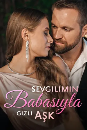 Sevgilimin Babasıyla Gizli Aşk