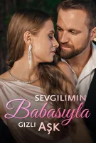 Sevgilimin Babasıyla Gizli Aşk