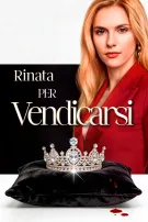  Rinata per Vendicarsi