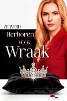 Ze Werd Herboren voor Wraak