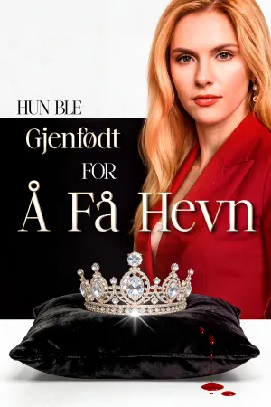 Hun ble gjenfødt for å få hevn