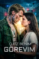 O Kız Benim Görevim