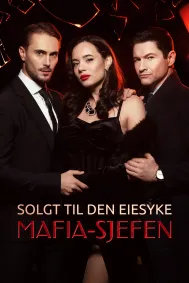 Solgt Til Den Eiesyke Mafia-Sjefen