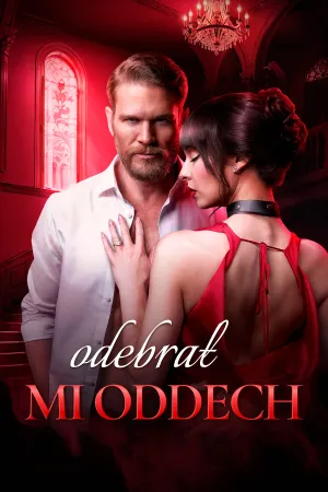 Odebrał mi oddech
