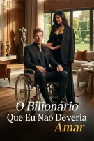 O Bilionário que Eu Não Deveria Amar