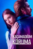 Kaçamadığım Koruma