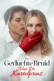 De Gevluchte Bruid van de Kartelprins