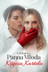 Uciekająca panna młoda księcia kartelu
