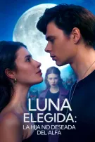 Luna Elegida: La Hija No Deseada del Alfa