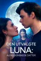 Den Utvalgte Luna: Alfas Uønskede Datter