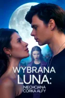 Wybrana Luna: Niechciana Córka Alfy