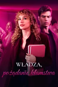 Władza, Pożądanie, Kłamstwa