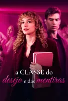 A Classe do Desejo e das Mentiras