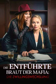 Die entführte Braut der Mafia: Die Zwillingswechslung