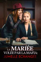 La Mariée Volée par la Mafia: Jumelle Echangée