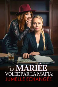 La Mariée Volée par la Mafia: Jumelle Echangée