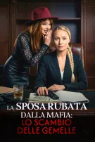 La Sposa Rubata dalla Mafia: Lo Scambio delle Gemelle