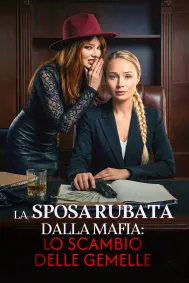 La Sposa Rubata dalla Mafia: Lo Scambio delle Gemelle