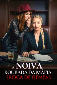 A Noiva Roubada da Máfia: Troca de Gêmeas