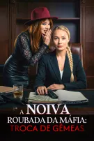 A Noiva Roubada da Máfia: Troca de Gêmeas