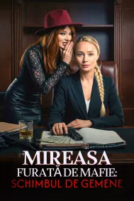 Mireasa furată de mafie: Schimbul de gemene