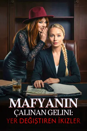 Mafyanın Çalınan Gelini: Yer Değiştiren İkizler
