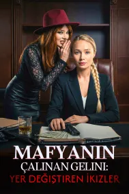 Mafyanın Çalınan Gelini: Yer Değiştiren İkizler