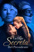 La hija secreta del presidente
