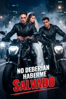 No deberían haberme salvado