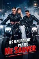 Ils N'Auraient Pas Dû Me Sauver