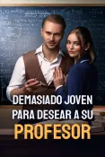 Demasiado joven para desear a su profesor 