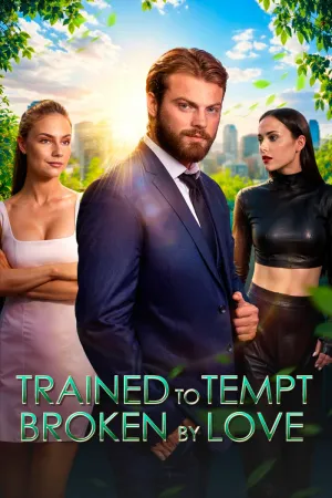 Trained to Tempt. Broken by Love