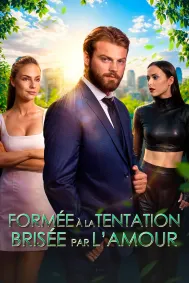 Formée à la tentation. Brisée par l’amour