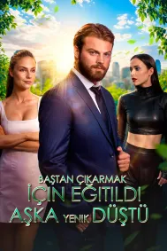 Baştan Çıkarmak İçin Eğitildi, Aşka Yenik Düştü