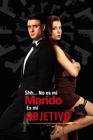 Shh... No es mi marido. Es mi objetivo
