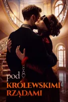 Pod Królewskimi Rządami