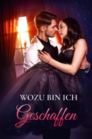 Wozu bin ich geschaffen