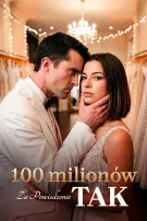 100 milionów za powiedzenie „tak”